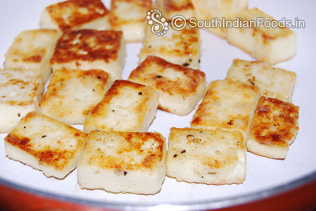 Shallow fried paneer is ready cut off heat