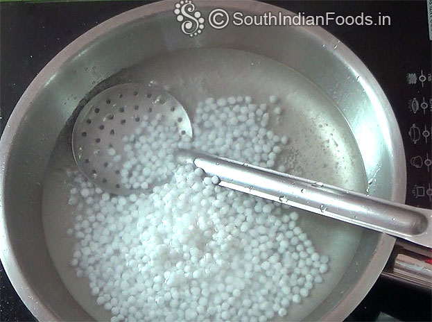 Add 1 cup soaked sago, cook till color changed to transparent