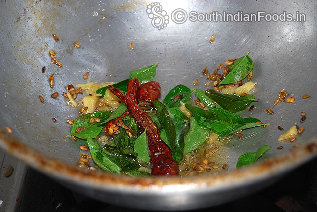 Heat sesame oil add seasoning ingredients cumin seeds, ginger, dry red chilli, curry leaves &  asafetida