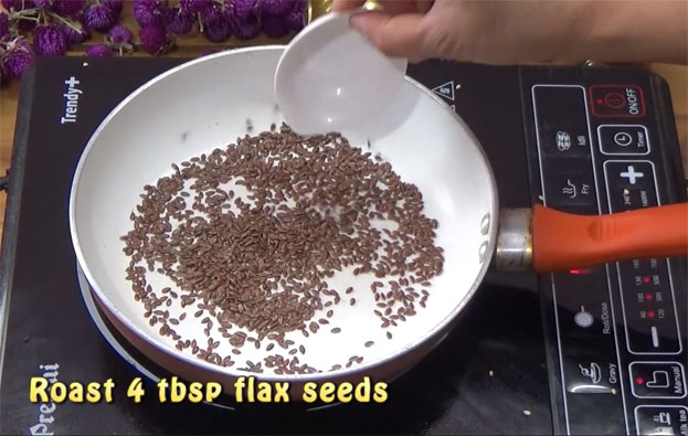 Roast flax seeds
