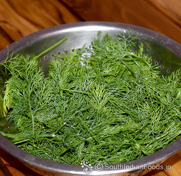 Wash dill leaves 2 to 3 times