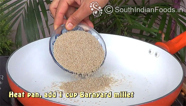 Heat pan, add barnyard millet