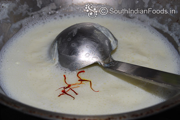 Boil milk add saffron let it cook till it reduced to half