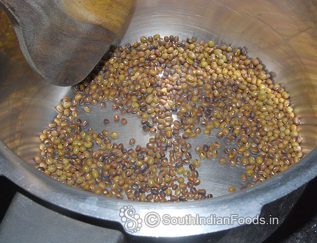 Dry roast green gram, then wash