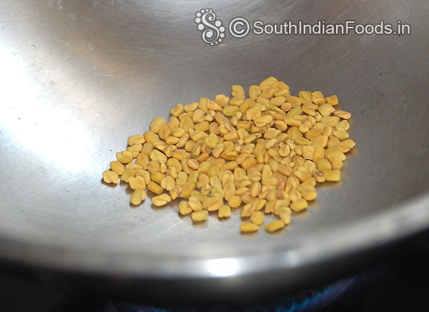 Dry roast fenugreek seeds