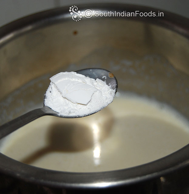 Add corn flour/ milk powder