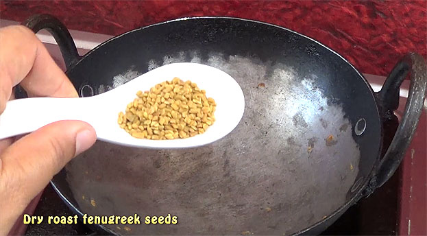 Dry roast fenugreek seeds