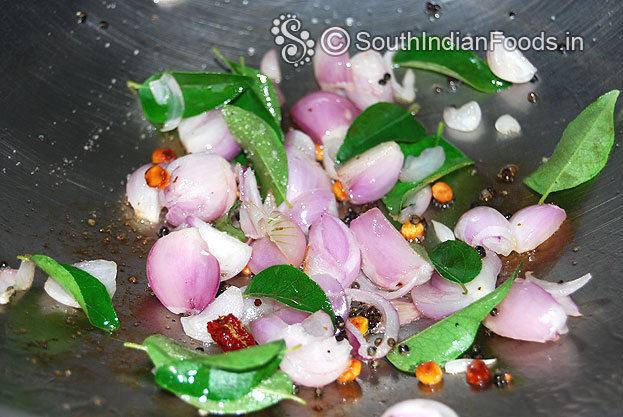 Heat oil in a pan, add seasoning ingredients-mustard, curry leaves, sambar onion, bengal gram, & dry red chilli saute